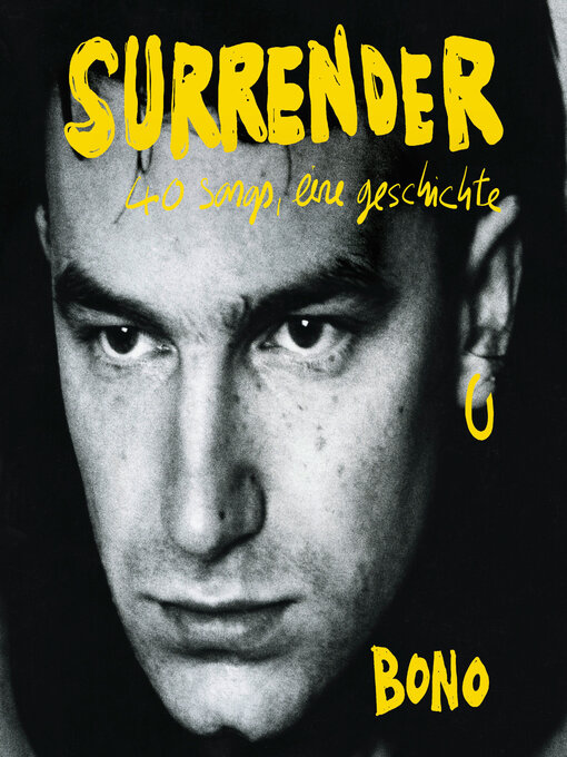 Title details for Surrender--40 Songs, eine Geschichte (Ungekürzte Lesung) by Bono - Available